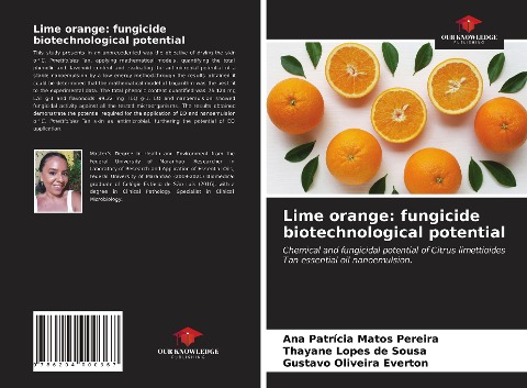 Lime orange: fungicide biotechnological potential: Chemical and fungicidal potential of Citrus limettioides Tan essential oil nanoemulsion.