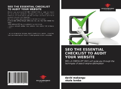 SEO THE ESSENTIAL CHECKLIST TO AUDIT YOUR WEBSITE: SEO LA CHECKLIST 2021 will guide you through the techniques of search engine optimization