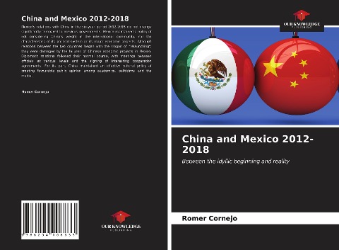 China and Mexico 2012-2018: Between the idyllic beginning and reality
