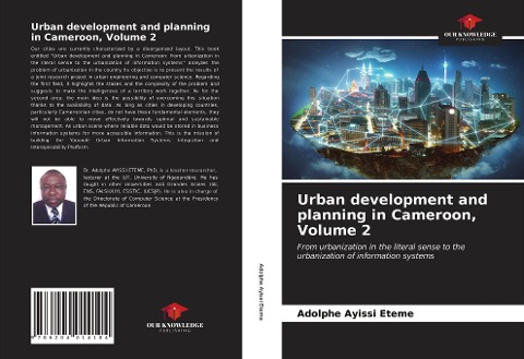 Urban development and planning in Cameroon, Volume 2: From urbanization in the literal sense to the urbanization of information systems