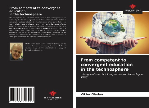 From competent to convergent education in the technosphere: catalogue of interdisciplinary lectures on technological safety