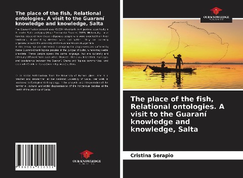 The place of the fish, Relational ontologies. A visit to the Guaraní knowledge and knowledge, Salta