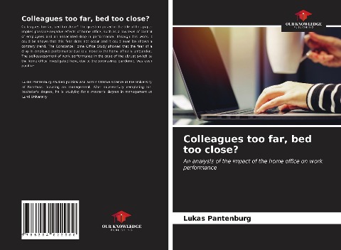 Colleagues too far, bed too close?: An analysis of the impact of the home office on work performance