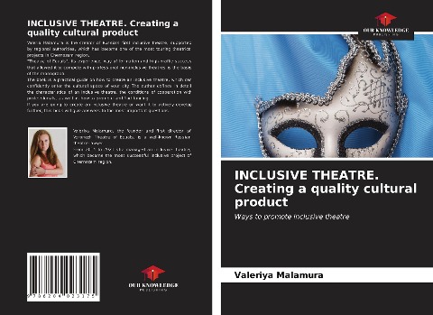 INCLUSIVE THEATRE. Creating a quality cultural product: Ways to promote inclusive theatre