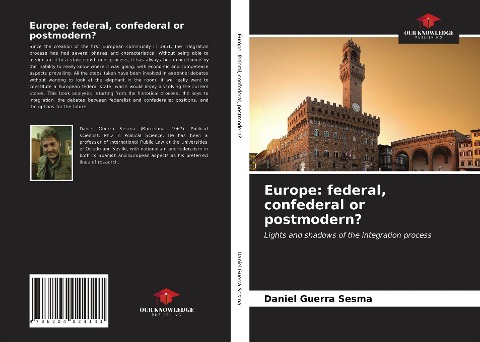 Europe: federal, confederal or postmodern?: Lights and shadows of the integration process