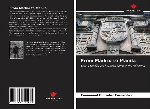 From Madrid to Manila: Spains tangible and intangible legacy in the Philippines
