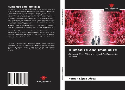 Humanize and Immunize: Bioethical, Geopolitical and Legal Reflections on the Pandemic