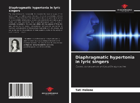 Diaphragmatic hypertonia in lyric singers: Causes, consequences and possible approaches
