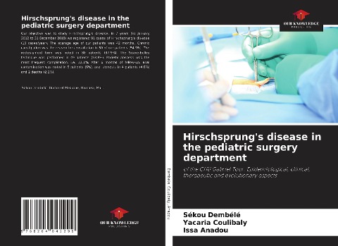 Hirschsprungs disease in the pediatric surgery department: of the CHU Gabriel Tour. Epidemiological, clinical, therapeutic and evolutionary aspects