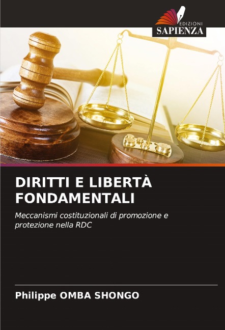 DIRITTI E LIBERTÀ FONDAMENTALI: Meccanismi costituzionali di promozione e protezione nella RDC