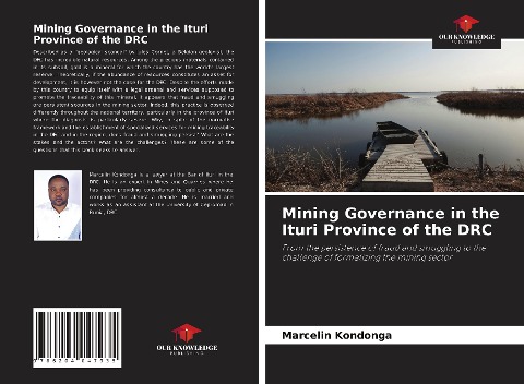 Mining Governance in the Ituri Province of the DRC: From the persistence of fraud and smuggling to the challenge of formalizing the mining sector