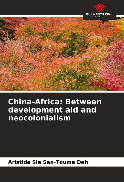 China-Africa: Between development aid and neocolonialism