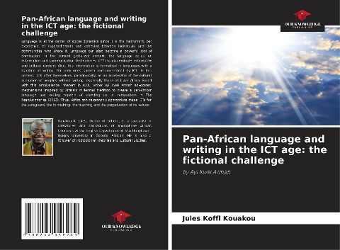 Pan-African language and writing in the ICT age: the fictional challenge: by Ayi Kwei Armah
