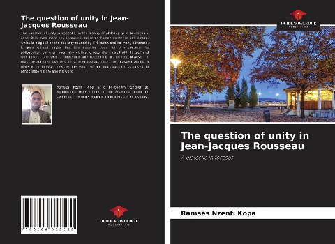 The question of unity in Jean-Jacques Rousseau: A dialectic in forceps
