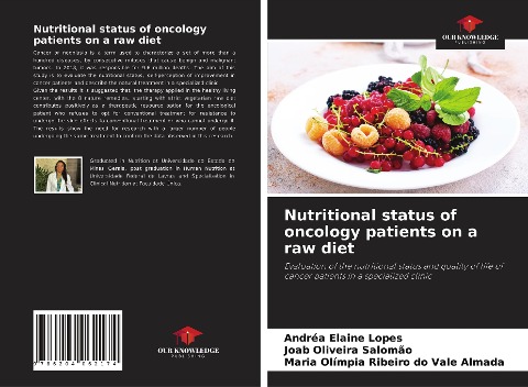 Nutritional status of oncology patients on a raw diet: Evaluation of the nutritional status and quality of life of cancer patients in a specialized clinic