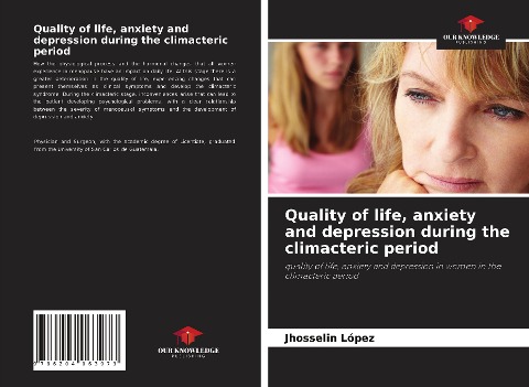 Quality of life, anxiety and depression during the climacteric period: quality of life, anxiety and depression in women in the climacteric period