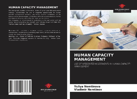 HUMAN CAPACITY MANAGEMENT: USE OF INTEGRATED ASSESSMENTS IN HUMAN CAPACITY MANAGEMENT
