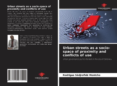 Urban streets as a socio-space of proximity and conflicts of use: Urban governance put to the test in the city of Cotonou