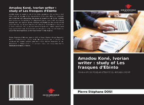 Amadou Koné, Ivorian writer : study of Les frasques dEbinto: review of Les frasques dEbinto by Amadou Koné