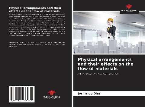 Physical arrangements and their effects on the flow of materials: A theoretical and practical collection