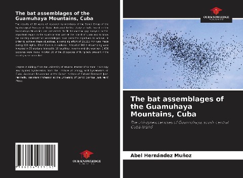 The bat assemblages of the Guamuhaya Mountains, Cuba: The chiropterocenoses of Guamuhaya, south-central Cuba Island