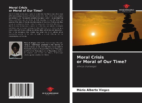 Moral Crisis or Moral of Our Time?: Ethical challenges