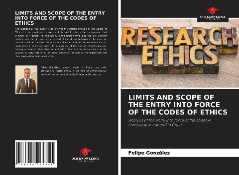 LIMITS AND SCOPE OF THE ENTRY INTO FORCE OF THE CODES OF ETHICS: Analysis of the entry into force of the codes in comparative law and in Chile