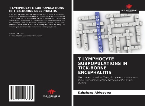 T LYMPHOCYTE SUBPOPULATIONS IN TICK-BORNE ENCEPHALITIS: The content of various T-lymphocyte subpopulations in the miningeal form of tick-borne encephalitis was studied
