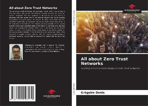 All about Zero Trust Networks: Building secure systems based on zero-trust networks