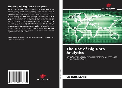 The Use of Big Data Analytics: Reflections on Legal Businesses under the General Data Protection Regulation