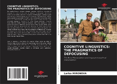 COGNITIVE LINGUISTICS: THE PRAGMATICS OF DEFOCUSING: The Art of Manipulation and Linguophilosophical Interpretation