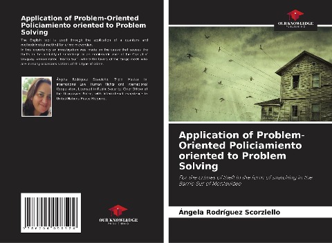 Application of Problem-Oriented Policiamiento oriented to Problem Solving: For the crimes of theft in the form of snatching in the Barrio Sur of Montevideo