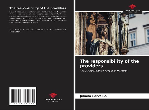 The responsibility of the providers: as a guarantee of the right to be forgotten