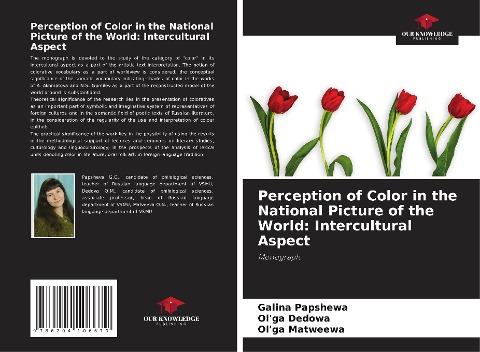 Perception of Color in the National Picture of the World: Intercultural Aspect: Monograph