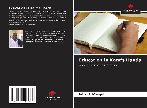 Education in Kants Hands: Discipline, Instruction and Freedom
