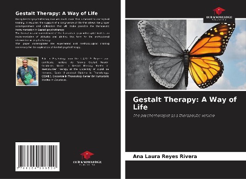 Gestalt Therapy: A Way of Life: The psychotherapist as a therapeutic vehicle
