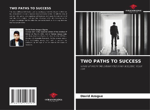 TWO PATHS TO SUCCESS: WAKE UP FROM THE DREAM AND START BUILDING YOUR LIFE
