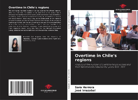 Overtime in Chiles regions: Analysis of the number of overtime hours worked and their determinants between the years 2010-2019