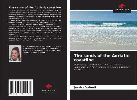 The sands of the Adriatic coastline: Geochemical and textural characterization and comparison with the sediments of the river systems of the area