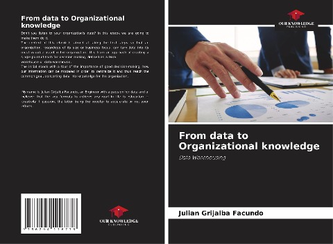 From data to Organizational knowledge: Data Warehousing