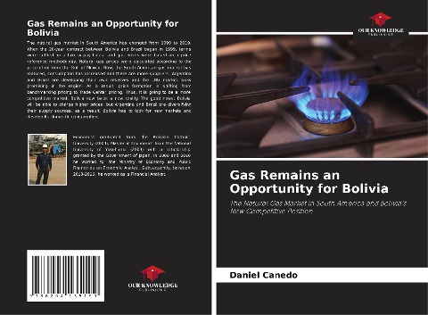 Gas Remains an Opportunity for Bolivia: The Natural Gas Market in South America and Bolivias New Competitive Position