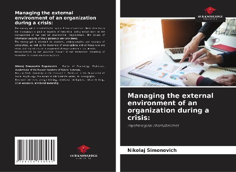Managing the external environment of an organization during a crisis:: Psychological characteristics