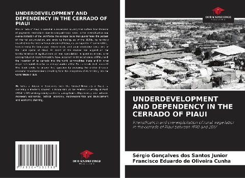 UNDERDEVELOPMENT AND DEPENDENCY IN THE CERRADO OF PIAUI: Intensification and overexploitation of rural wage labor in the cerrado of Piauí between 1990 and 2017