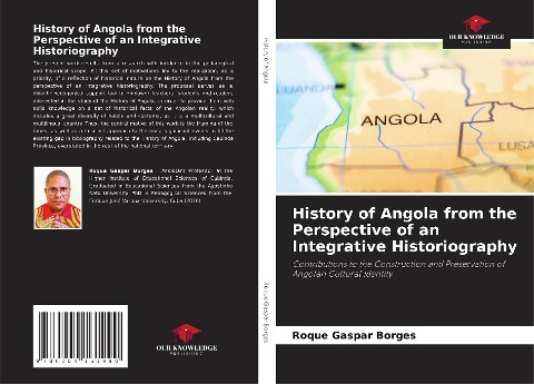 History of Angola from the Perspective of an Integrative Historiography: Contributions to the Construction and Preservation of Angolan Cultural Identity