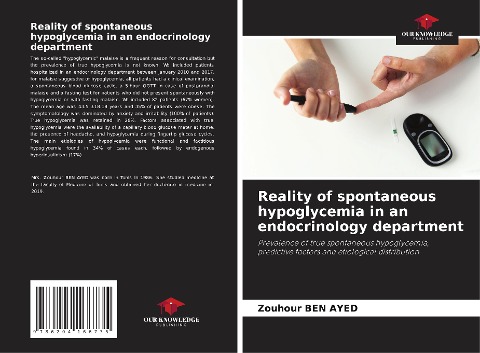 Reality of spontaneous hypoglycemia in an endocrinology department: Prevalence of true spontaneous hypoglycemia, predictive factors and etiological distribution