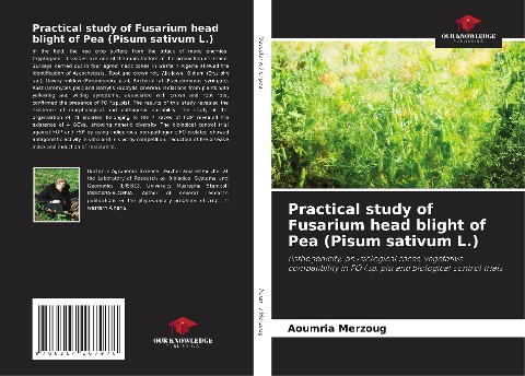 Practical study of Fusarium head blight of Pea (Pisum sativum L.): Pathogenicity, physiological races, vegetative compatibility in FO f.sp. pisi and biological control trials