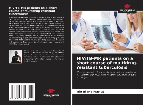 HIV/TB-MR patients on a short course of multidrug-resistant tuberculosis: Clinical and microbiological characteristics of patients co-infected with multidrug-resistant tuberculosis: Case of Abidjan