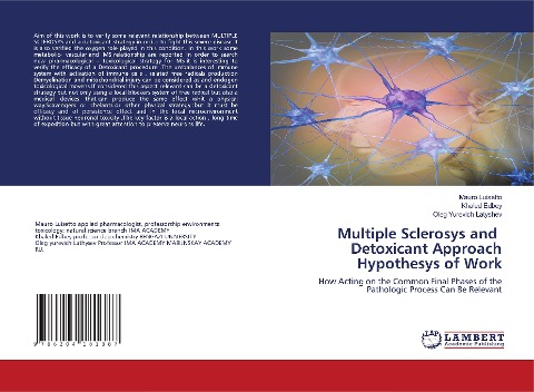 Multiple Sclerosys and Detoxicant Approach Hypothesys of Work: How Acting on the Common Final Phases of the Pathologic Process Can Be Relevant