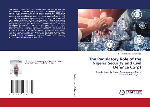 The Regulatory Role of the Nigeria Security and Civil Defence Corps: Private Security Guard Company and Crime Prevention in Nigeria