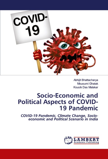 Socio-Economic and Political Aspects of COVID-19 Pandemic: COVID-19 Pandemic, Climate Change, Socio-economic and Political Scenario in India
